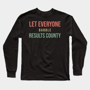 Results county! Long Sleeve T-Shirt